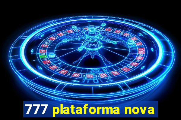 777 plataforma nova